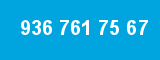 936 761 75 67